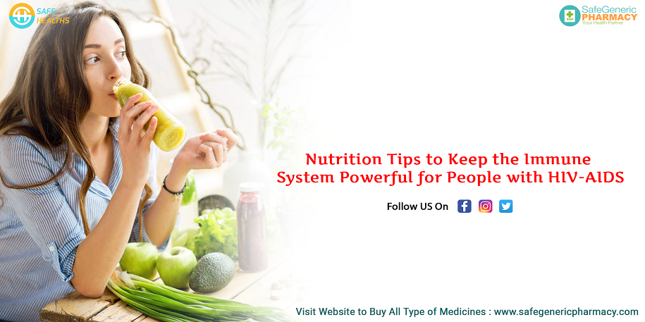 Nutrition Tips to Keep the Immune System Powerful for People with HIV-AIDS